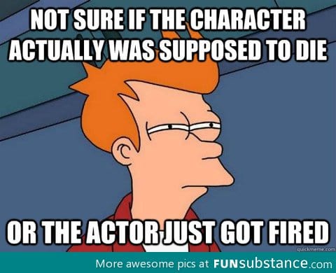 Every time there's a death on a tv show