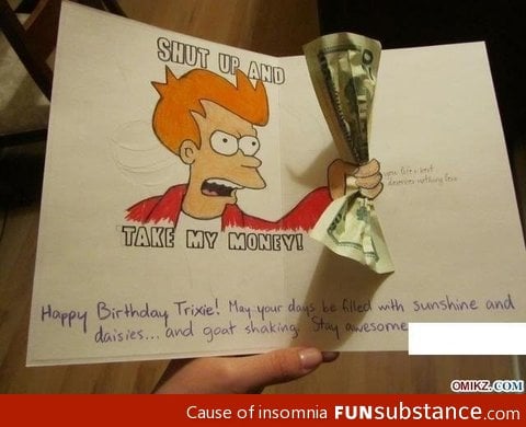 Shut up and take my epic birthday card