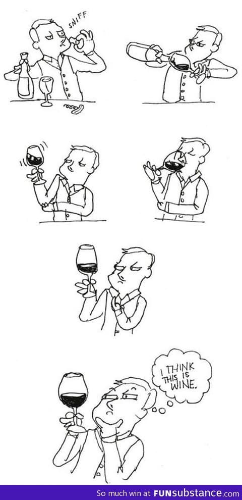 Whenever i am presented with a fine wine