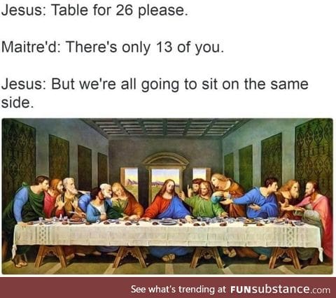 That’s a big ass table