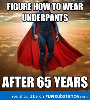 Man of Steel figure out how to wear underpants