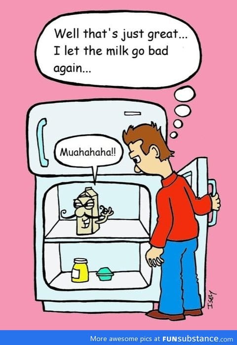 Milk went bad