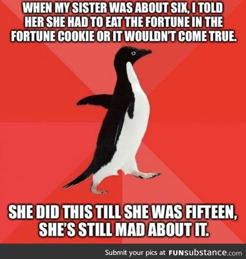 What did you trick a sibling into believing?