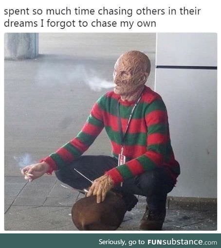 Chase your dreams