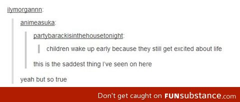 Children wake up early because