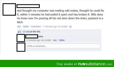Wait so your dad tried to help and you are punishing him for failing?