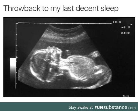 My last good sleep