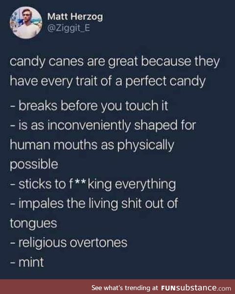 Candy canes are perfect candies