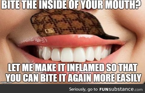 Scumbag mouth