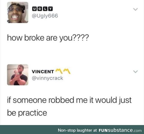 Very broke