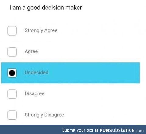 Bad decision maker