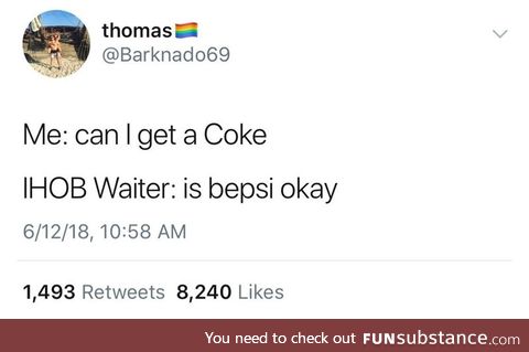 Why do they never have coke