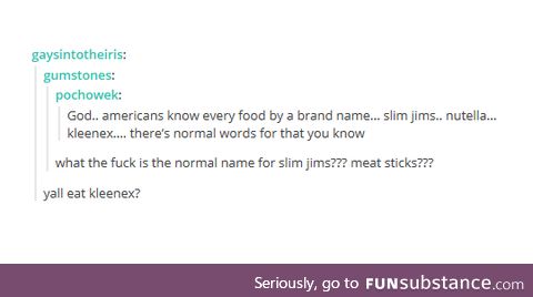 Y'all Eat Kleenex? (Knowing foods by brand names)