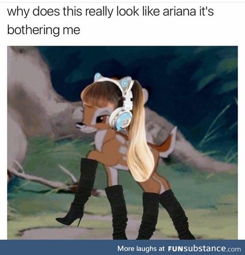 Ariana Grande is a deer