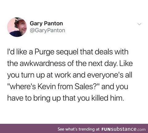 Purge makes things awkward