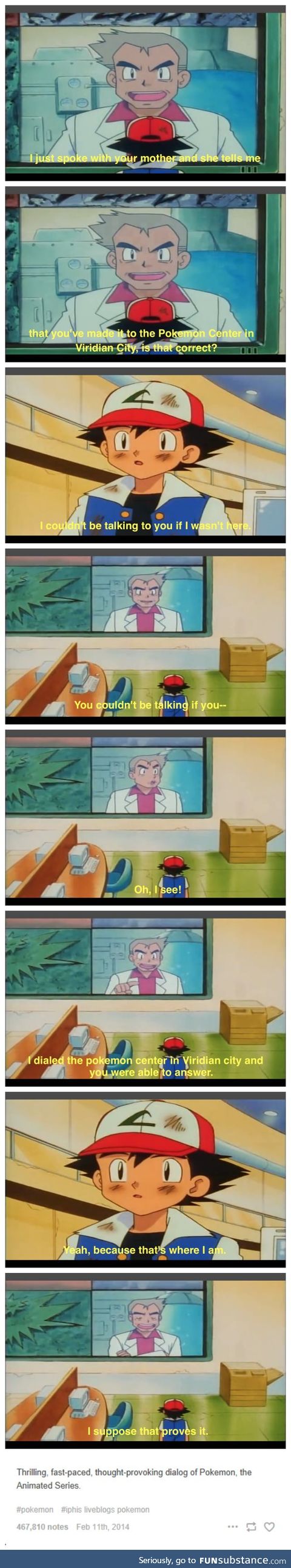 Ash is in Viridian City. (The Thought-provoking dialogue of Pokemon)