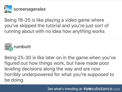 Being 18-30 is like a Video Game...