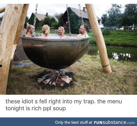 Rich people soup