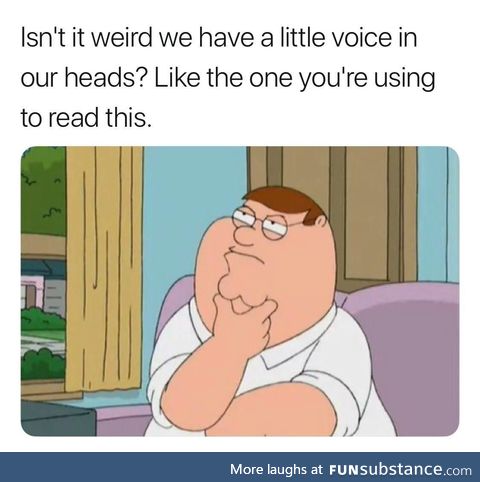 That voice in our head