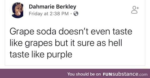 What does grape soda taste like to you