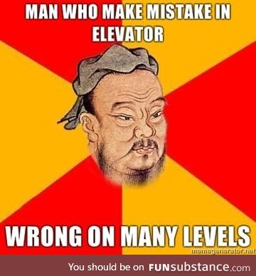 The Earlier Confucius meme got me. Found another good one