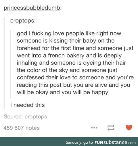 You will be okay. (Sometimes little things make the big things bearable.)