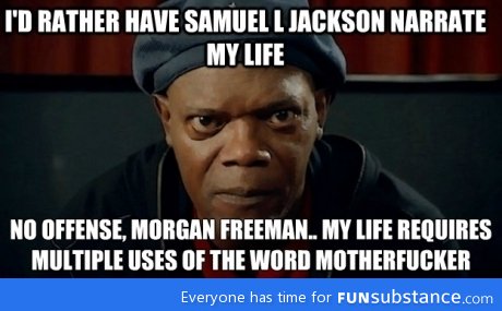 No offense, Morgan Freeman