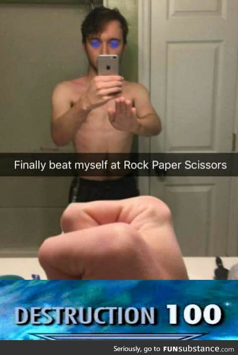 Beat himself at rock paper scissors
