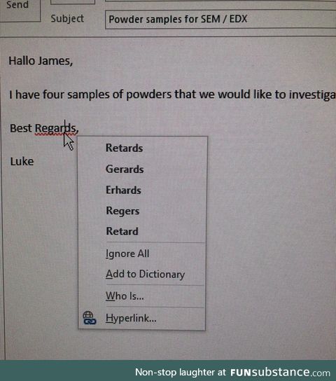 Microsoft Outlook may be more irritable than m. Spellcheck fail