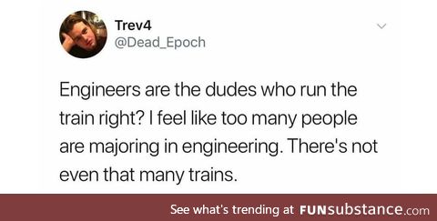 Engineers are everywhere