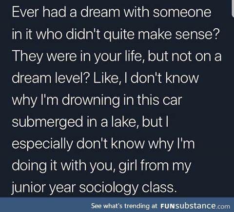 Dreams are weird