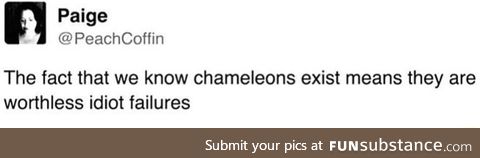 Chameleons have failed