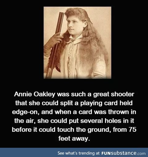 Annie Oakley is one of the best shooters