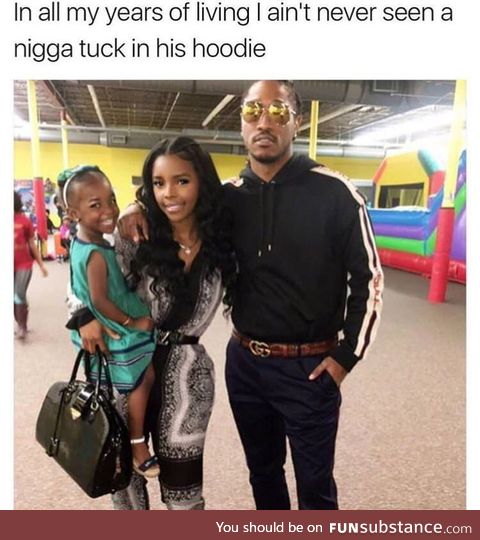 When you're not sure if you wanna stay hood or classy