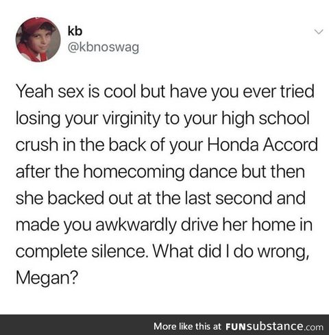 Man, high school was wild