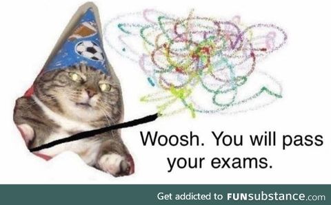 To everyone who are getting ready for exams