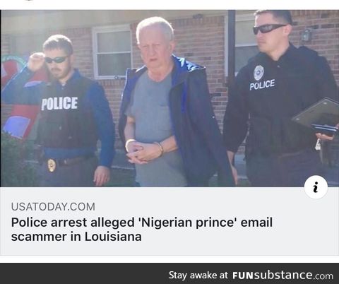 You mean to tell me he was neither Nigerian or a prince?