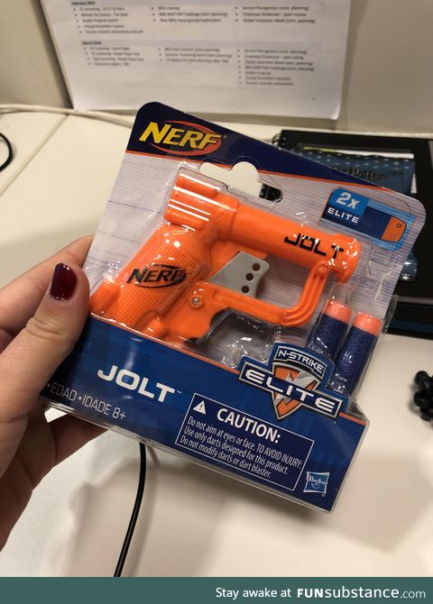 It’s my first day of my new job and my boss gave me a nerf gun to shoot my co-workers