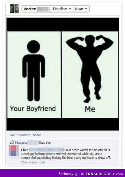 Your boyfriend vs me