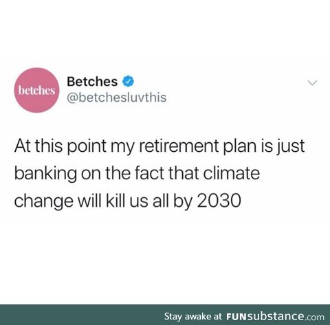 You know, cuz I'm broke