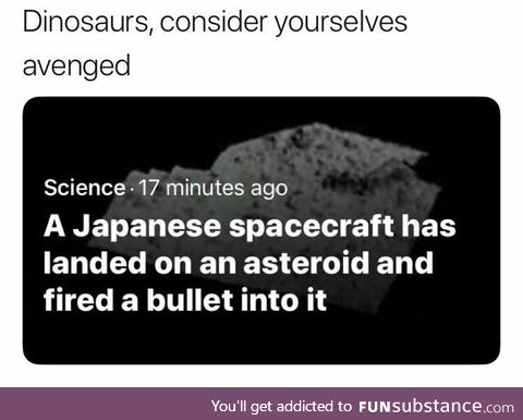 For the dinosaurs!