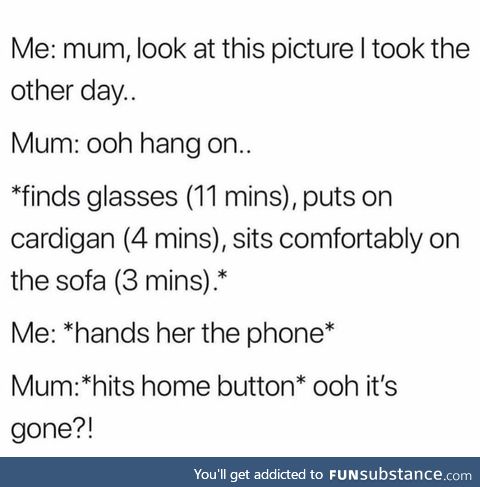 Fact: all moms sit down first when you hand them your phone