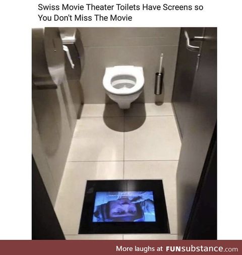 Let's go to the movie toilets. Its free
