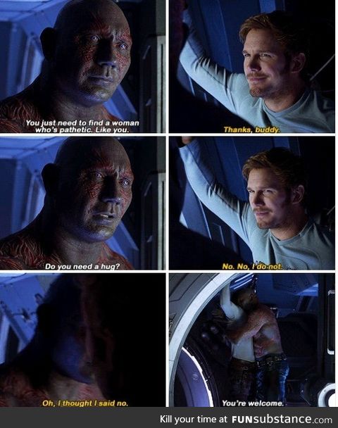 Drax is a bro