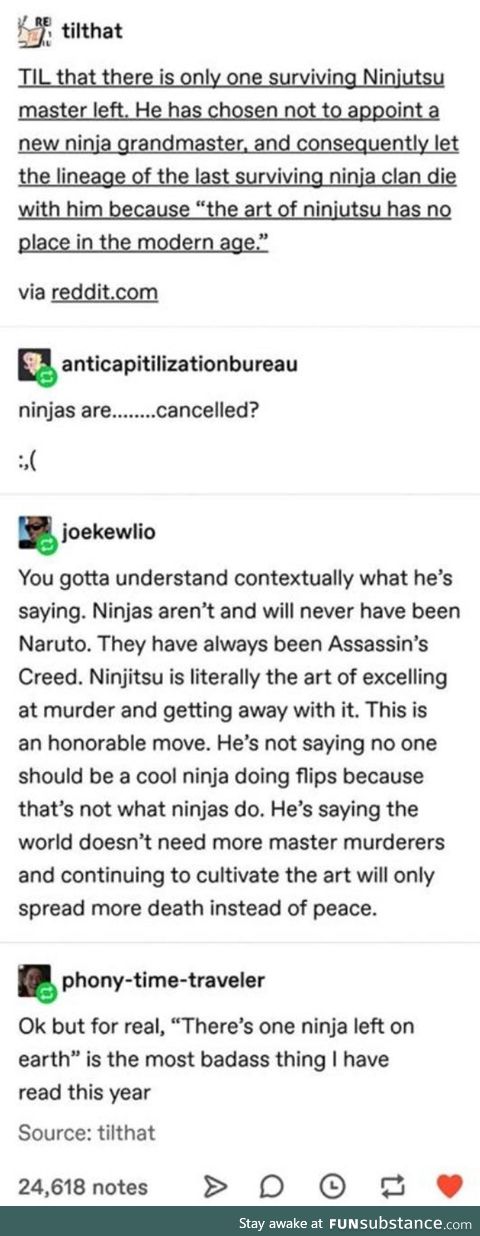 What if he's just saying it so we don't look for the other ninja?