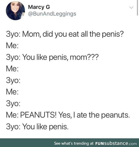 Mom's eating all the pen*s