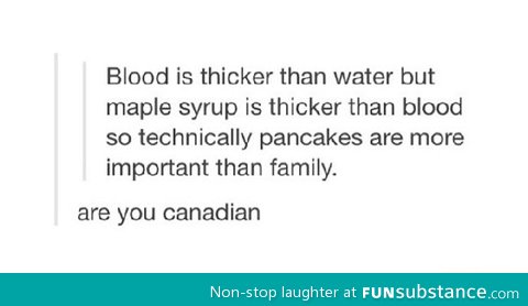 Blood, water and maple syrup