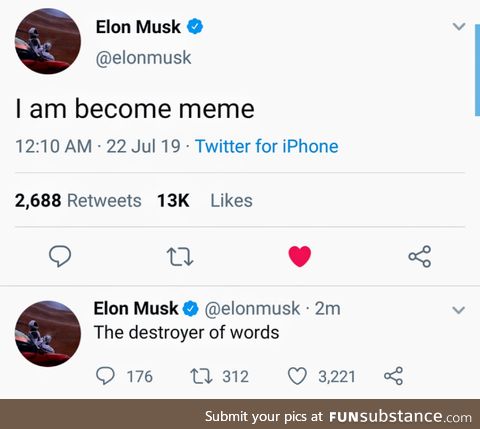 Yes Elon, yes you have