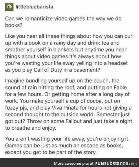 This guy has summed up what I try to tell my parents and non-gamer friends pretty