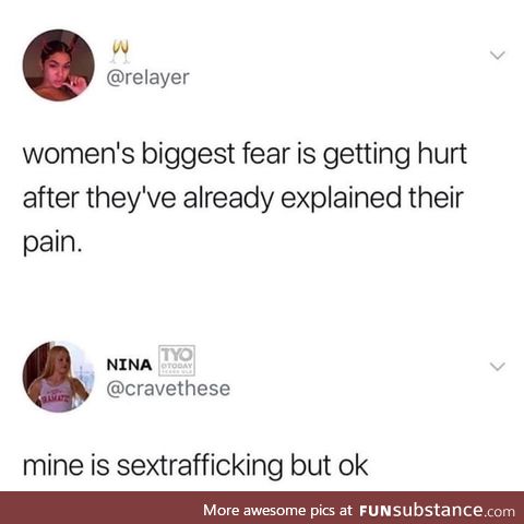 Any woman's biggest fear